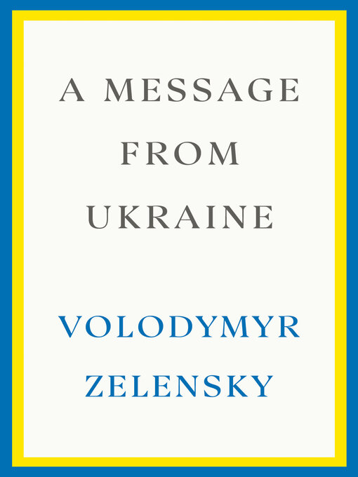 Title details for A Message from Ukraine by Volodymyr Zelensky - Available